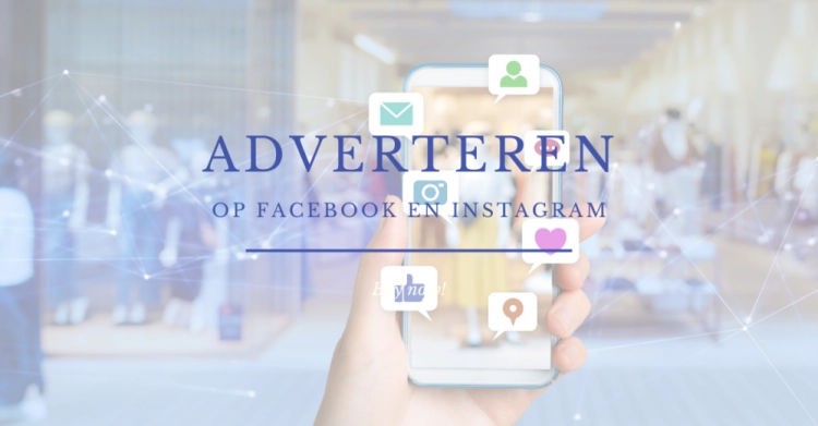 Adverteren op Facebook en Instagram